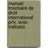 Manuel Lmentaire de Droit International Priv, Avec Indicatio door G. Bourdon-Viane
