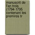 Manuscrit de L'An Trois (1794-1795 Contenant Les Premires Tr