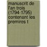 Manuscrit de L'An Trois (1794-1795) Contenant Les Premires T