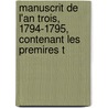 Manuscrit de L'An Trois, 1794-1795, Contenant Les Premires T by Agathon Jean F. Fain