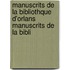 Manuscrits de La Bibliothque D'Orlans Manuscrits de La Bibli