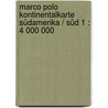 Marco Polo Kontinentalkarte Südamerika / Süd 1 : 4 000 000 door Marco Polo