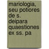 Mariologia, Seu Potiores De S. Deipara Quaestiones Ex Ss. Pa door Christian Stamm