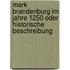 Mark Brandenburg Im Jahre 1250 Oder Historische Beschreibung