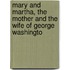 Mary and Martha, the Mother and the Wife of George Washingto