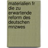 Materialien Fr Die Zu Erwartende Reform Des Deutschen Mnzwes door Ludewig Augustus Brel
