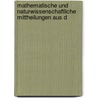 Mathematische Und Naturwissenschaftliche Mittheilungen Aus D door Wiss Königlich Preus