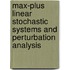 Max-Plus Linear Stochastic Systems and Perturbation Analysis
