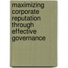 Maximizing Corporate Reputation Through Effective Governance door Daniel F. Oriesek
