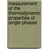 Measurement of the Thermodynamic Properties of Single Phases by W.A. Wakeham