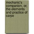 Mechanic's Companion, Or, the Elements and Practice of Carpe
