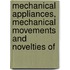Mechanical Appliances, Mechanical Movements and Novelties of