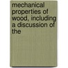 Mechanical Properties of Wood, Including a Discussion of the door Samuel James Record