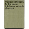 Medical Handbook for the Use of Lighthouse Vessels and Stati door William J. Pettus