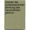 Meister Der Schweizerischen Dichtung Des Neunzehnten Jahrhun by Robert Saitschick