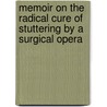 Memoir On the Radical Cure of Stuttering by a Surgical Opera door Johann Friedrich Dieffenbach
