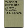 Memoir of Colonel John Cameron, Fassiefern, K.T.S., Lieutena door Archibald Clerk