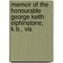 Memoir of the Honourable George Keith Elphinstone, K.B., Vis