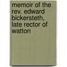 Memoir Of The Rev. Edward Bickersteth, Late Rector Of Watton by Thomas Rawson Birks