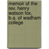Memoir Of The Rev. Henry Watson Fox, B.a. Of Wadham College door George Townshend Fox