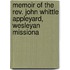 Memoir Of The Rev. John Whittle Appleyard, Wesleyan Missiona