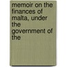 Memoir on the Finances of Malta, Under the Government of the door William Henry Thornton