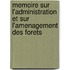 Memoire Sur L'Administration Et Sur L'Amenagement Des Forets