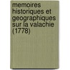 Memoires Historiques Et Geographiques Sur La Valachie (1778) door Friedrich Wilhelm Von Bauer