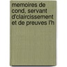 Memoires de Cond, Servant D'Claircissement Et de Preuves L'h door Louis Conde