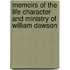 Memoirs Of The Life Character And Ministry Of William Dawson
