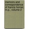 Memoirs and Correspondence of Francis Horner, M.P., Volume 2 by Professor Francis Horner