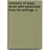 Memoirs of Isaac Errett with Selections from His Writings, V door James Sanford Lamar