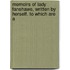 Memoirs of Lady Fanshawe, Written by Herself. to Which Are A