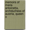 Memoirs of Maria Antoinetta, Archduchess of Austria, Queen o door Robert Charles Dallas