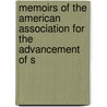 Memoirs of the American Association for the Advancement of S by American Associ