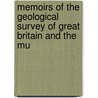 Memoirs of the Geological Survey of Great Britain and the Mu door Britain Geological Surv