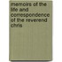 Memoirs of the Life and Correspondence of the Reverend Chris
