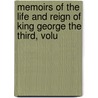 Memoirs of the Life and Reign of King George the Third, Volu door John Heneage Jesse