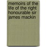 Memoirs of the Life of the Right Honourable Sir James Mackin door Robert James Mackintosh