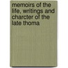 Memoirs of the Life, Writings and Charcter of the Late Thoma door John Cole