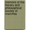 Memoirs of the Literary and Philosophical Society of Manches door Literary And Ph