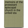 Memoirs of the Protestant Episcopal Church in the United Sta by William White