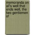 Memoranda on All's Well That Ends Well, the Two Gentlemen of