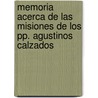 Memoria Acerca de Las Misiones de Los Pp. Agustinos Calzados by Font Salvador