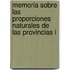 Memoria Sobre Las Proporciones Naturales de Las Provincias I