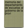 Memoria del Departamento de Escuelas Al Gobierno de La Provi door Buenos Aires