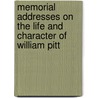 Memorial Addresses on the Life and Character of William Pitt by Congress United States.