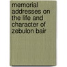 Memorial Addresses on the Life and Character of Zebulon Bair door Congress United States.