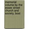Memorial Volume by the Essex Street Church and Society, Bost door Nehemiah Adams