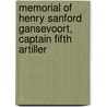 Memorial of Henry Sanford Gansevoort, Captain Fifth Artiller door John Chipman Hoadley